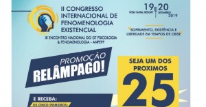 Promoção Relâmpago para participar do II Congresso Internacional de Fenomenologia Existencial