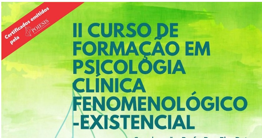 II Curso de Formação em Psicologia Clínica Fenomenológico-Existencial